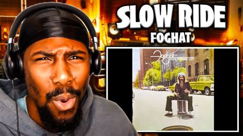 Masterpiece Slow Ride Foghat Reaction Youtube