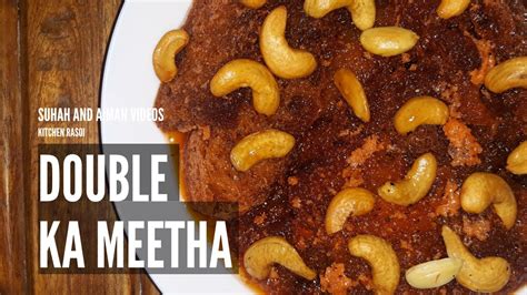 How To Make Hyderabadi Double Ka Meetha Easy Double Ka Meetha Recipe