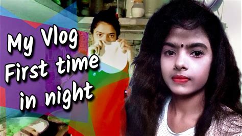 My Vlog First Time In Night मेरा ब्लॉग पहली बार रात्रि में Akanksha