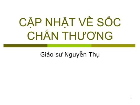 PPT CẬP NHẬT VỀ SỐC CHẤN THƯƠNG PowerPoint Presentation free