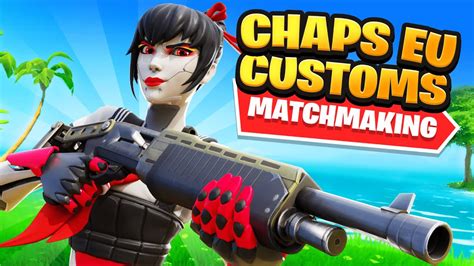 Last Customs Ch S Eu Custom Matchmaking Solo Duo Squad Fortnite