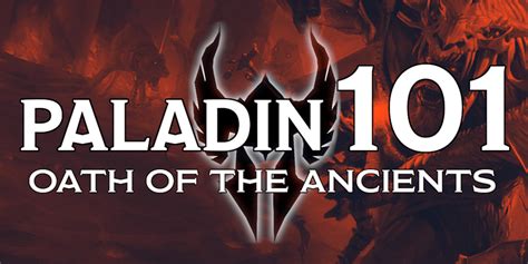 Paladin 101 Oath Of The Ancients Posts Dandd Beyond