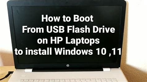 How To Boot From Usb Flash Drive On Hp Laptops To Install Windows 10 11 Youtube