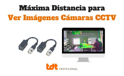 Instalaci N Cctv Distancia M Xima Cableado Blog De Tdtprofesional