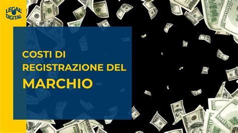 Quanto Costa Registrare Un Marchio Costi Di Deposito