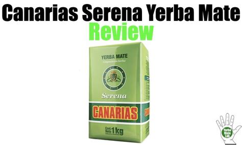 Canarias Serena Yerba Mate Review Taste Test Yerba Mate Lab