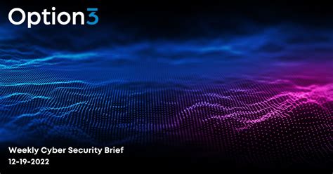 Cybersecurity Trends in 2023 [Weekly Cybersecurity Brief] - Option3