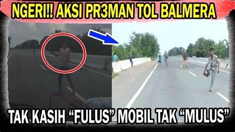 WASPADA TAK KASIH FULLUS MOBIL TAK MULUS PR3MAN BERKELIARAN DI JALAN