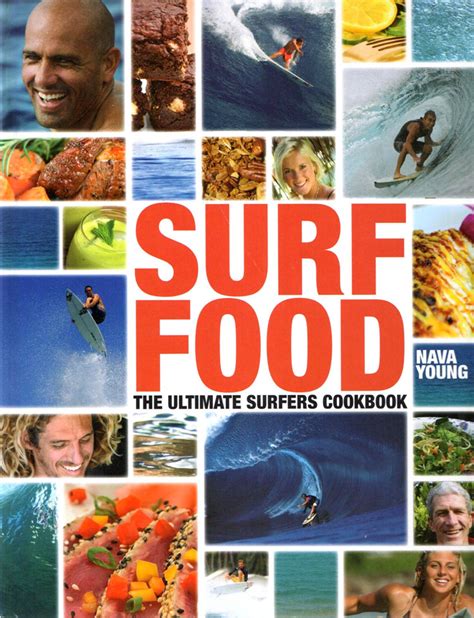 Surf Food The Ultimate Surfers Cookbook