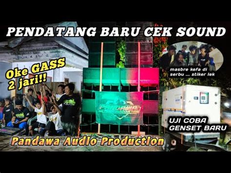 Cek Sound Pendatang Baru Uji Coba Genset Pandawa Audio Production