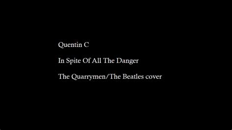 Bluedove In Spite Of All The Danger The Quarrymenthe Beatles Cover