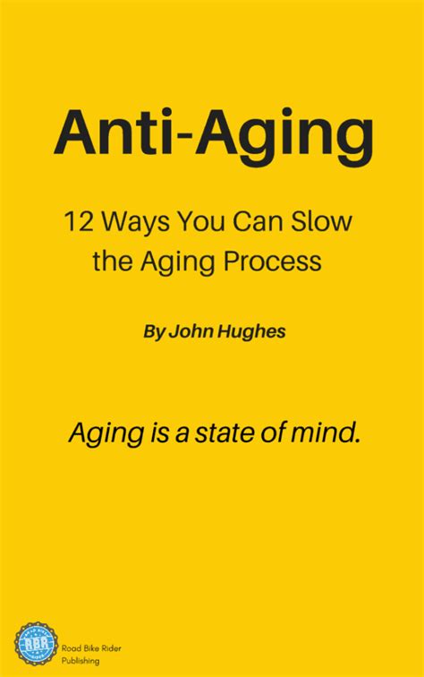 Anti-Aging E-Book 12 Ways You Can Slow the Aging Process - Road Bike ...