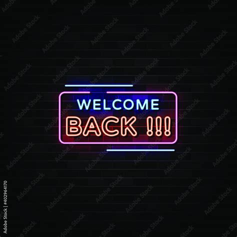 Welcome Back Neon Signs Vector Design Template Neon Style Stock Vector