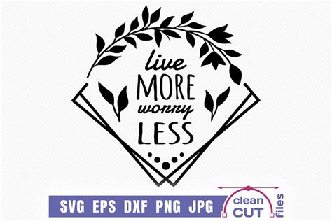 Live More Worry Less Wreath Quote Svg Square Wreath Svg Laurel Wreath