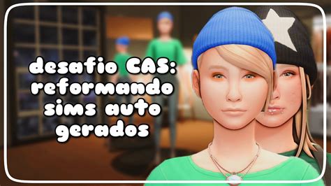 Reformando Sims Auto Gerados The Sims Desafio Cas Youtube