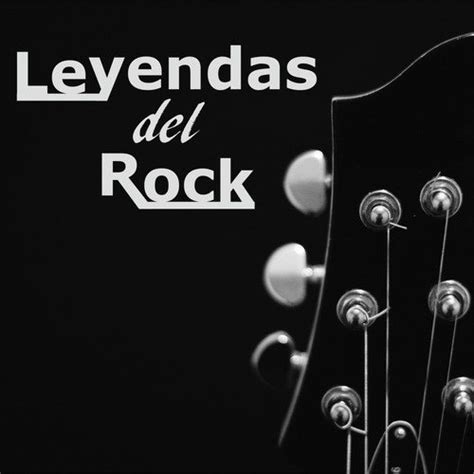 Leyendas Del Rock: Las Mejores Canciones Clásicas De La Música Rock En ...