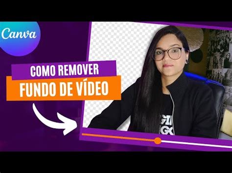 Como Remover Fundo De V Deo No Canva Novidade Youtube