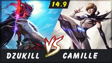 Dzukill Yone Vs Camille Top Patch 14 9 Yone Gameplay Youtube