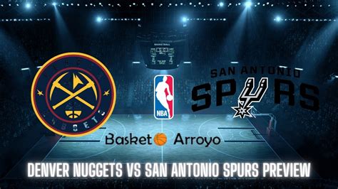 Denver Nuggets Vs San Antonio Spurs Preview Prediction And Odds