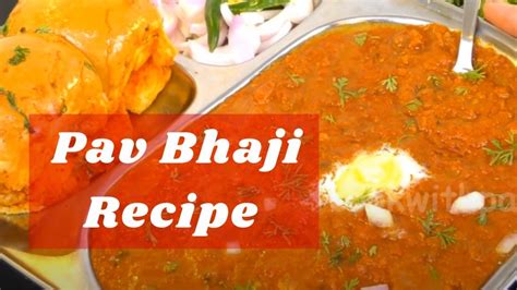 Pav Bhaji Recipe Mumbai Street Style How To Make Mumbai Street