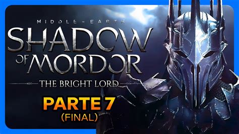 Middle Earth Shadow Of Mordor Bright Lord Dlc 07 Como Derrotar