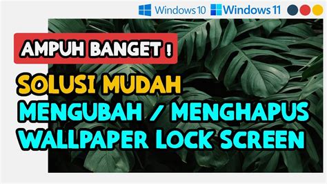 Cara Mengganti Atau Mematikan Wallpaper Lockscreen Di Laptop Windows