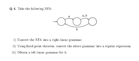 Q 4 Take The Following Nfa I Convert The Nfa Into A Right Linear