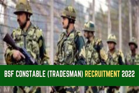 Bsf Constable Tradesman Recruitment 2022 Notification Out For 2788 Posts