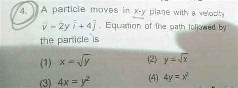 A Particle Moves In X Y Plane With A Velocity V Y I J Equation Of