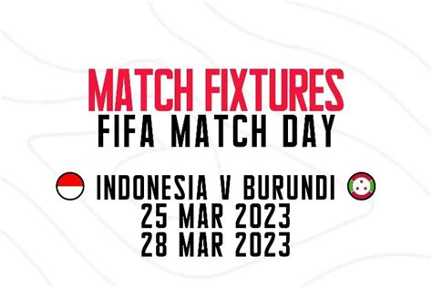 Burundi Jadi Lawan Timnas Indonesia Di Fifa Match Day Ini Jadwal