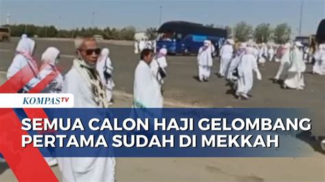 Seluruh Jemaah Haji Indonesia Gelombang Pertama Sudah Tiba Di Mekkah