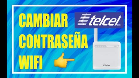 CAMBIAR LA CONTRASEÑA WIFI MÓDEM DE TELCEL 2024