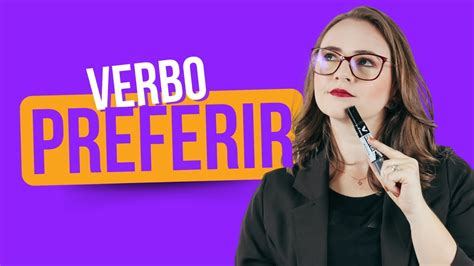 Descomplicando o conteúdo REGÊNCIA VERBAL Verbo PREFERIR YouTube