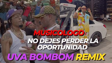 MUSICÓLOGO PRIMER INVITADO AL REMIX Uva BOM BOM Consejo para El