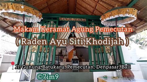 Makam Keramat Agung Pemecutan Raden Ayu Siti Khodijah Pemecutan