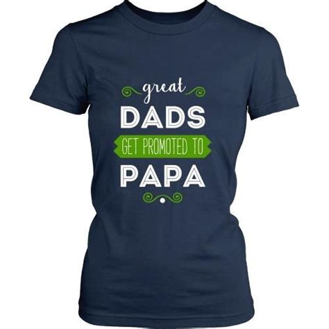 Grandpa T Shirt Great Dads Get Promoted To Papa Teelime Unique T