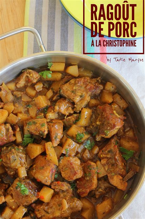 Recette du RAGOÛT de PORC à la CHRISTOPHINE selon Tatie Maryse