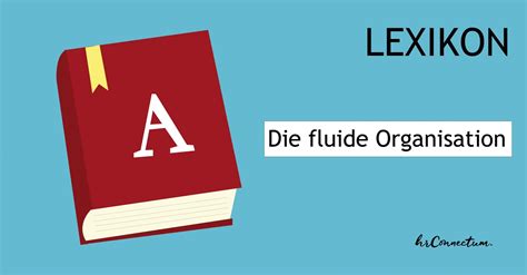 Die fluide Organisation fluide Organisation | hrConnectum
