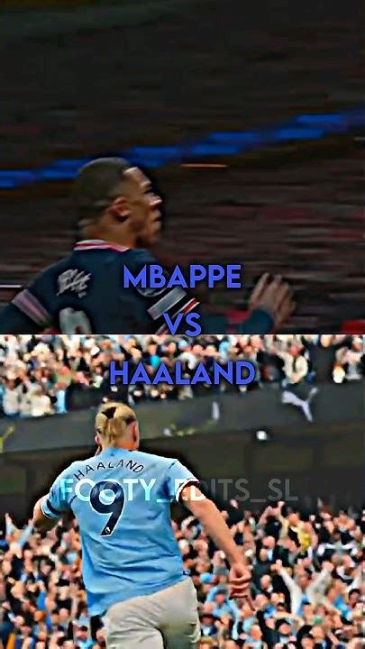 Haaland Vs Mbappe 🇳🇴🇫🇷🐐🥶😈 Mbappe Haaland Football Capcut Youtube