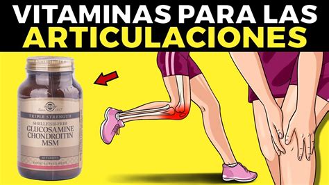 Las 15 Mejores Vitaminas Y Suplementos Para Mejorar Tus Articulaciones