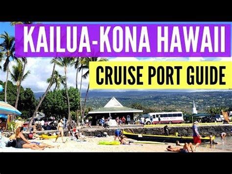 Kailua- Kona Hawaii Big Island Cruise Port Guide - Things to do in ...