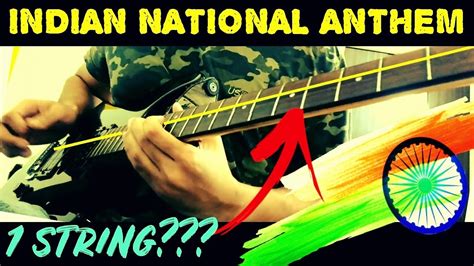 Jana Gana Mana On A SINGLE STRING Guitar Indian National Anthem