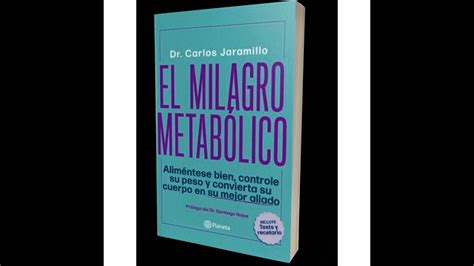 El Milagro Metab Lico Dr Carlos Jaramillo Youtube