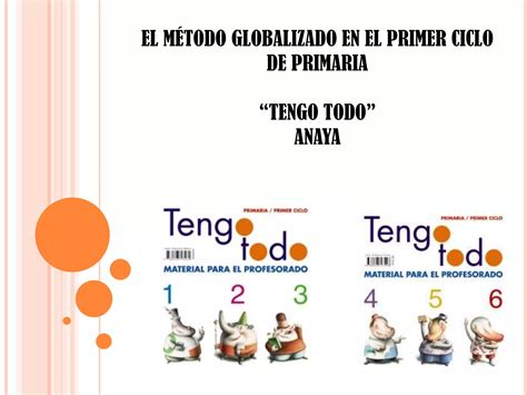 El M Todo Globalizado En El Primer Ciclo De Primaria Ppt