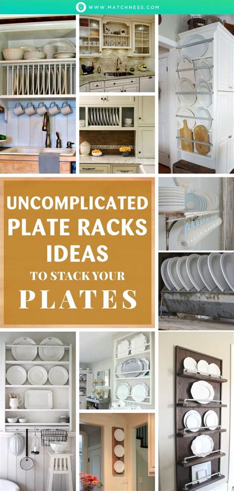 Uncomplicated Plate Racks Ideas To Stack Your Plates Matchness