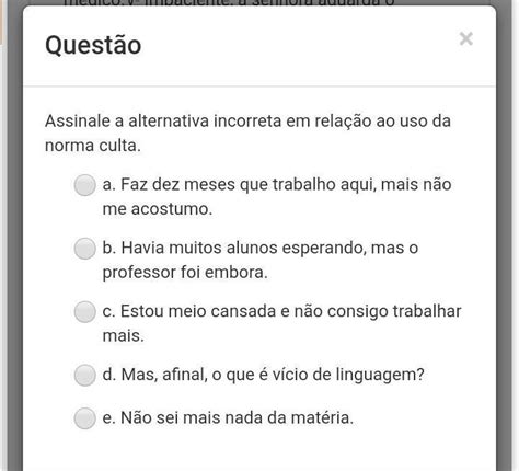 Assinale A Alternativa Incorreta Em Rela O Ao Uso Da Norma Culta