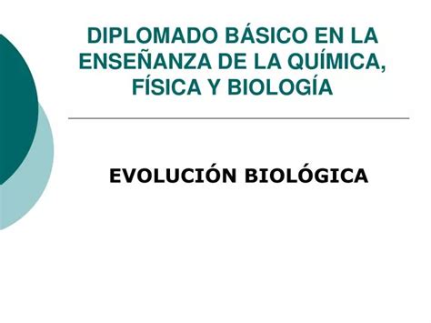 Ppt Diplomado B Sico En La Ense Anza De La Qu Mica F Sica Y Biolog A