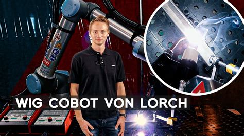 Wig Cobot Welding Package Schwei Roboter Von Lorch Kann Jetzt Auch Wig