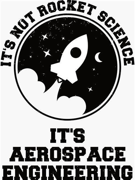 Its Not Rocket Science Its Aerospace Engineering Funny Aerospace