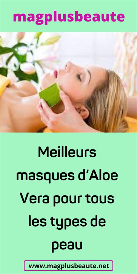 Meilleurs Masques DAloe Vera Pour Tous Les Types De Peau Meilleur